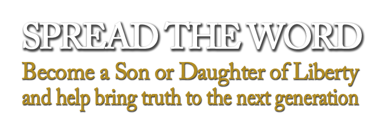 Become a Son or Daughter of Liberty today - Click here
